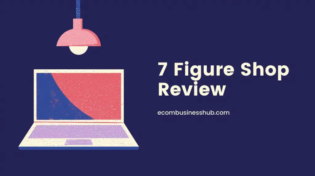 7 Figure Shop Review