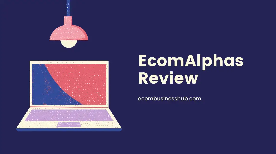 EcomAlphas Review