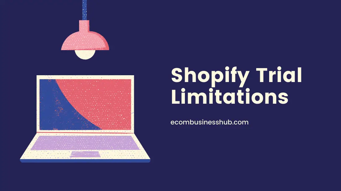 Shopify Trial Limitations