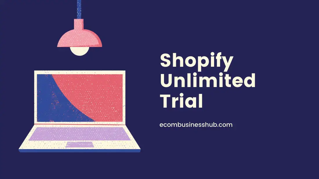 Shopify Unlimited Trial