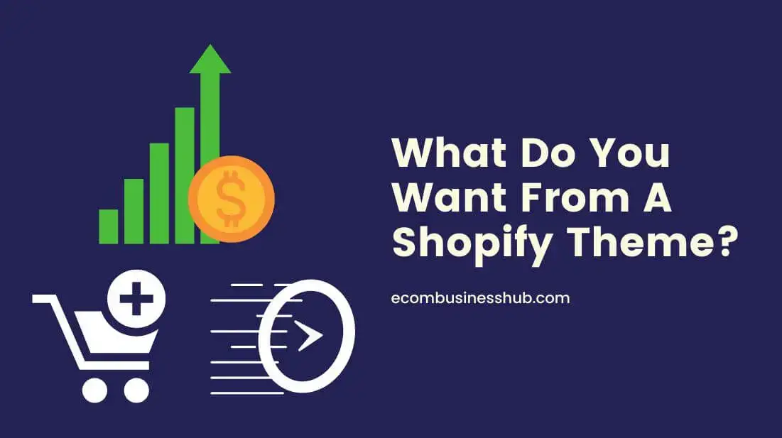 What Do You Want From A Shopify Theme