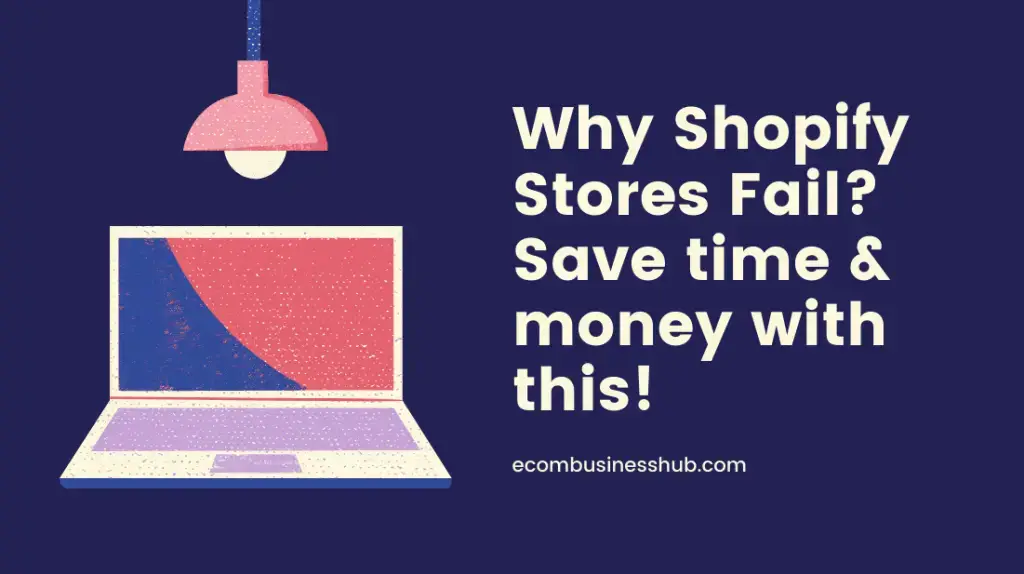 Why Shopify Stores Fail?