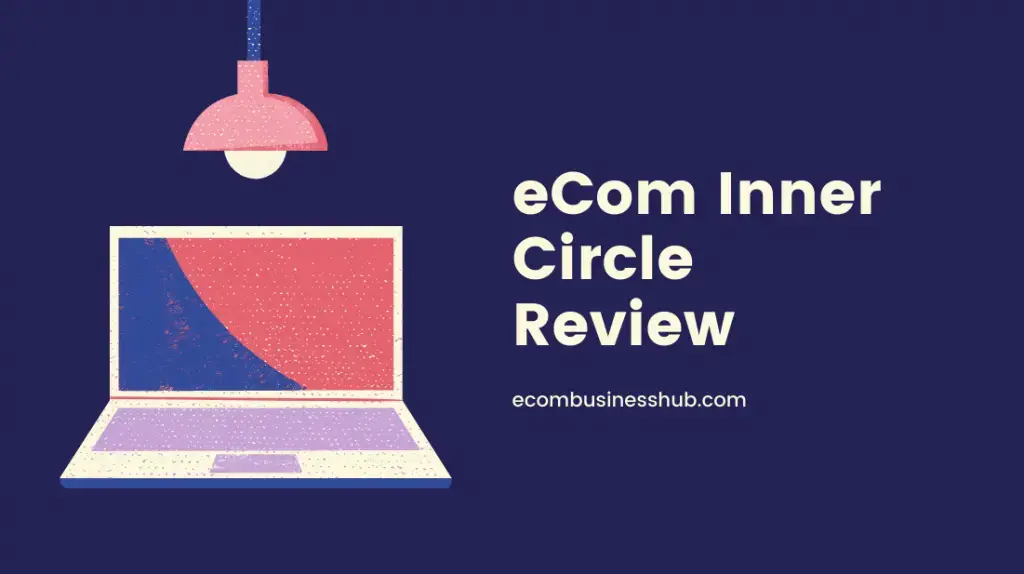 eCom Inner Circle Review