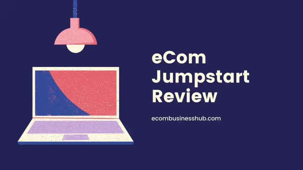 eCom Jumpstart Review