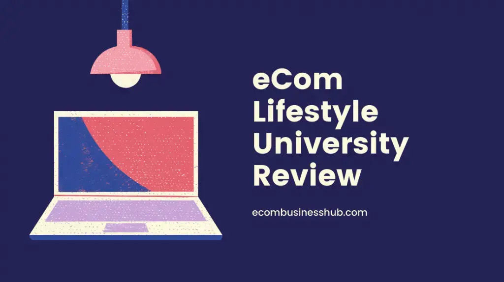 eCom Lifestyle University Review