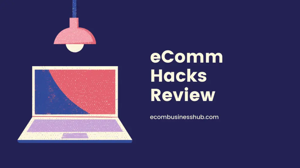eComm Hacks Review