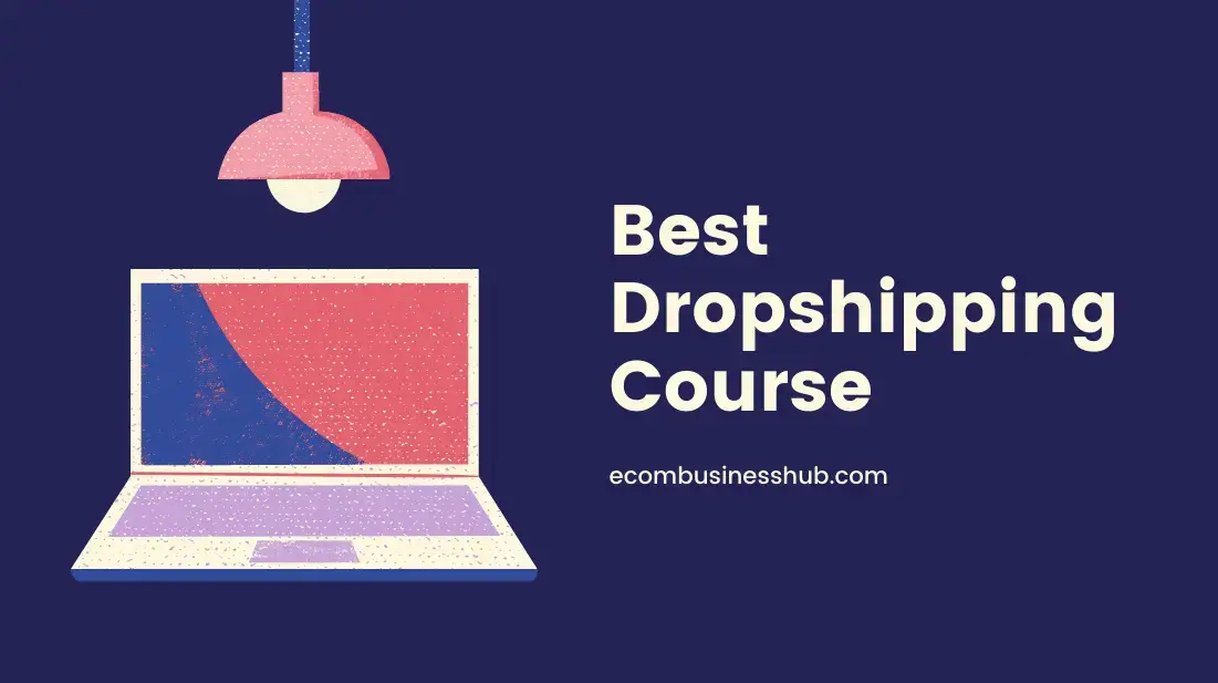 Best Dropshipping Course