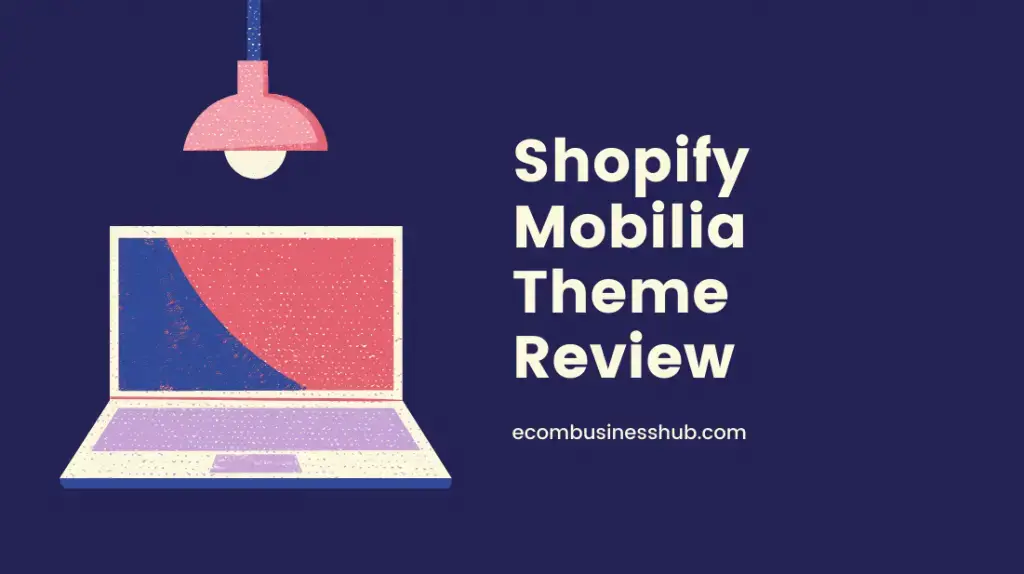 Shopify Mobilia Theme Review