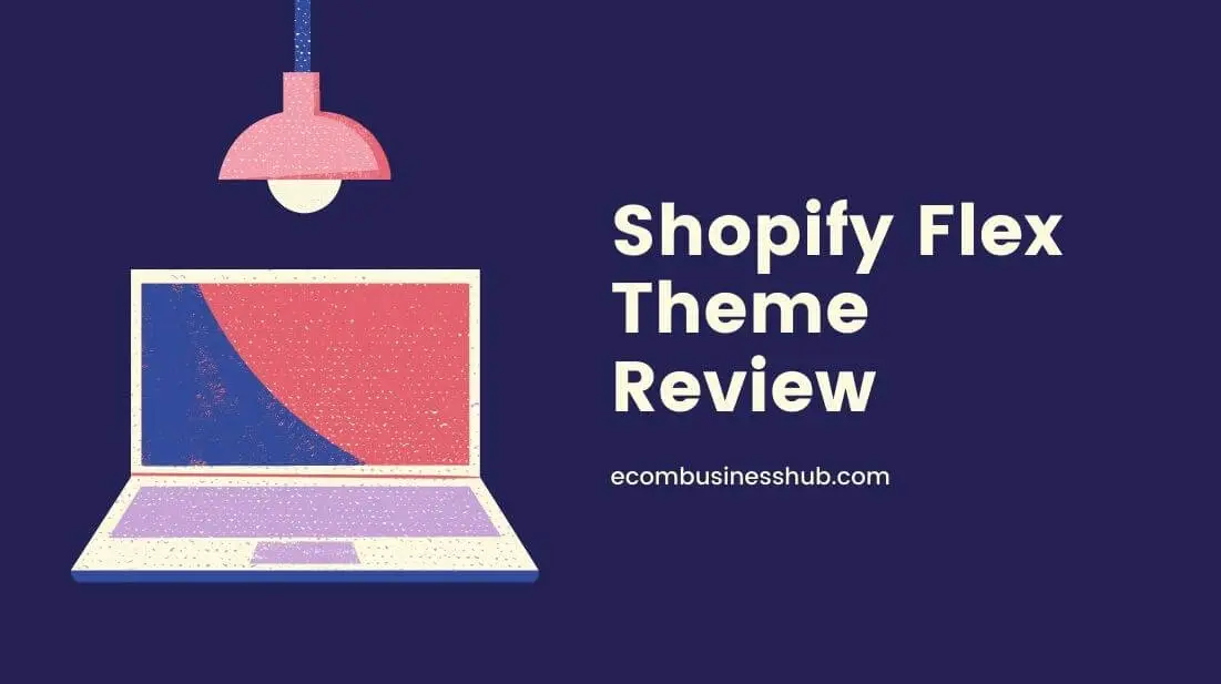 Shopify Flex Theme Review