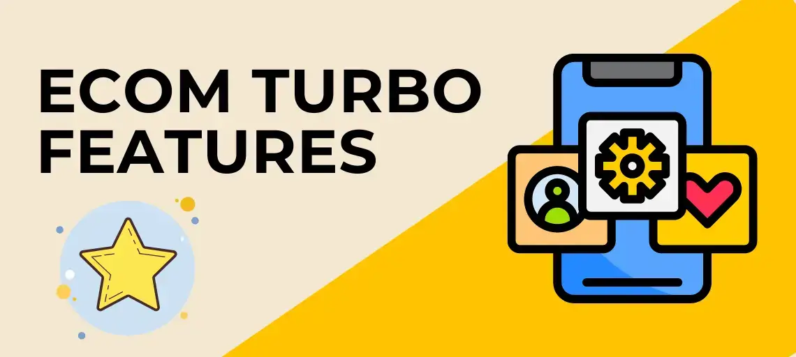 eCom Turbo Features & Benefits