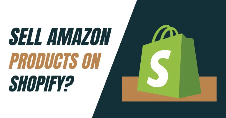Can You Sell Amazon Products on Shopify