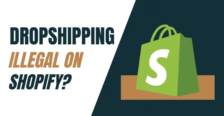 Is Dropshipping Illegal on Shopify